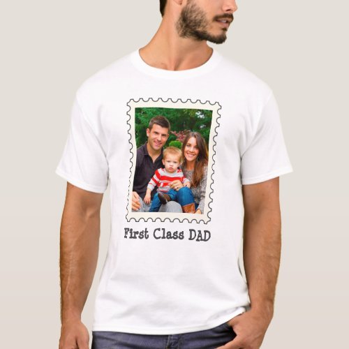 FIRST CLASS DAD Best Dad Ever custom photo T_Shirt