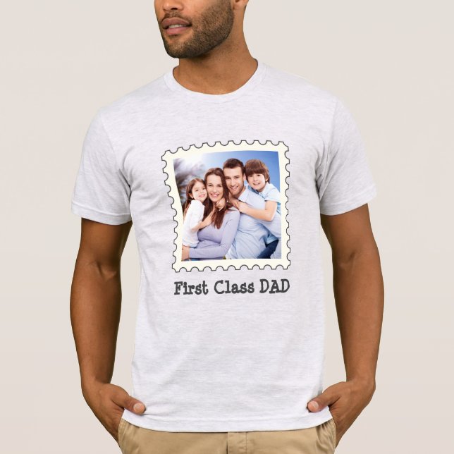 FIRST CLASS DAD Best Dad Ever custom square photo  T-Shirt (Front)