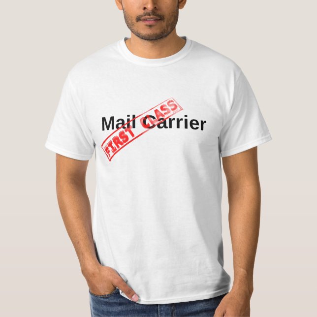 First Class Mail Carrier Shirt (Front)