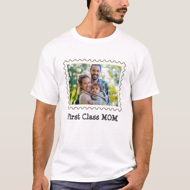 FIRST CLASS MOM Best Mom custom horizontal photo T-Shirt (Front)