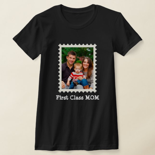 FIRST CLASS MOM Best Mom Ever custom mother photo  T-Shirt (Laydown)