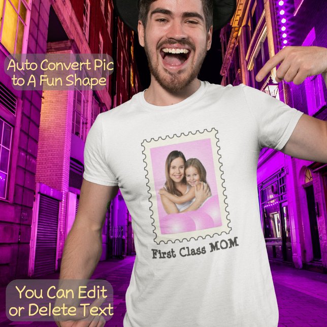 FIRST CLASS MOM Best Mom Ever custom mother photo T-Shirt (Creator Uploaded)