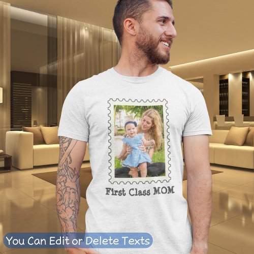 FIRST CLASS MOM Best Mom Ever custom mother photo T_Shirt