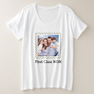 First Class Mom Best Mom Ever custom square photo Plus Size T-Shirt