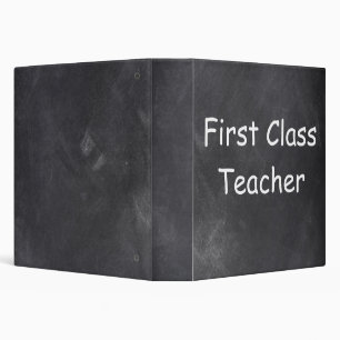 First Class Teacher Chalkboard Design Gift Idea 3 Ring Binder