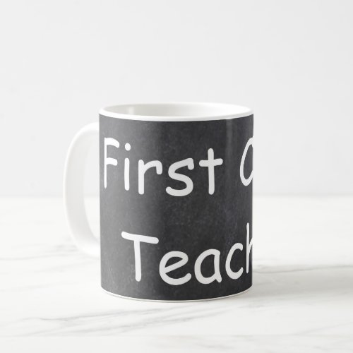 First Class Teacher Chalkboard Design Gift Idea Coffee Mug