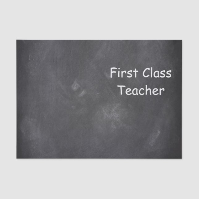 First Class Teacher Chalkboard Design Gift Idea Tissue Paper (Front)