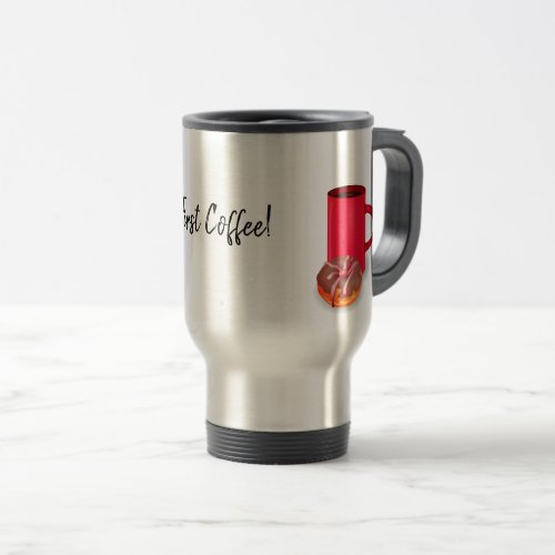 First Coffee Insulated Travel Coffee Mug