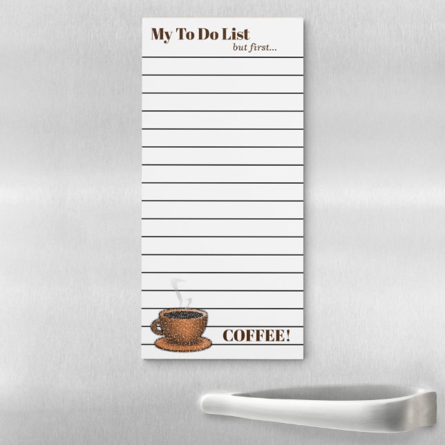First Coffee, Then Do It Magnetic Notepad (In Situ)