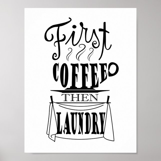 First coffee then laundry creative quote design poster (Front)