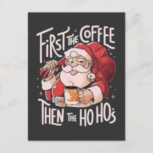 First Coffee Then the Ho Hos Christmas Santa Invitation Postcard
