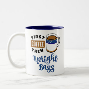 First Coffee Then Upright Bass Music Lover Two-Tone Coffee Mug