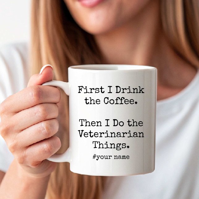 First Coffee Then Veterinarian Things funny Mug (First Coffee Then Veterinarian Things funny Coffee Mug)