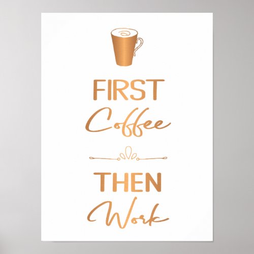 First coffee then work typography office decor
