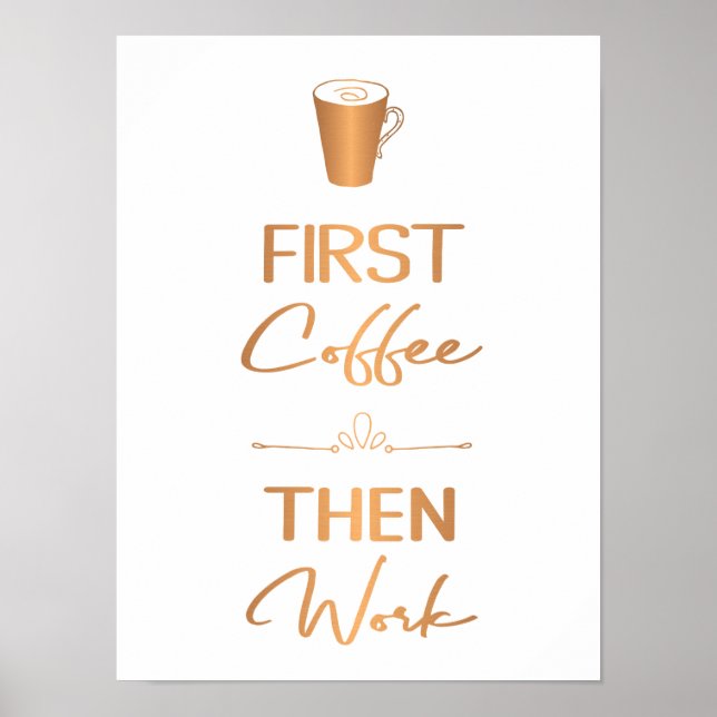 First coffee then work typography office decor (Front)