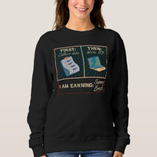 First Collect Dad Then Write IEP  SPED Teacher Psy Sweatshirt