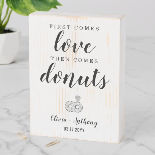 First Comes Love Donuts Wedding Sweet Treat Favor Wooden Box Sign