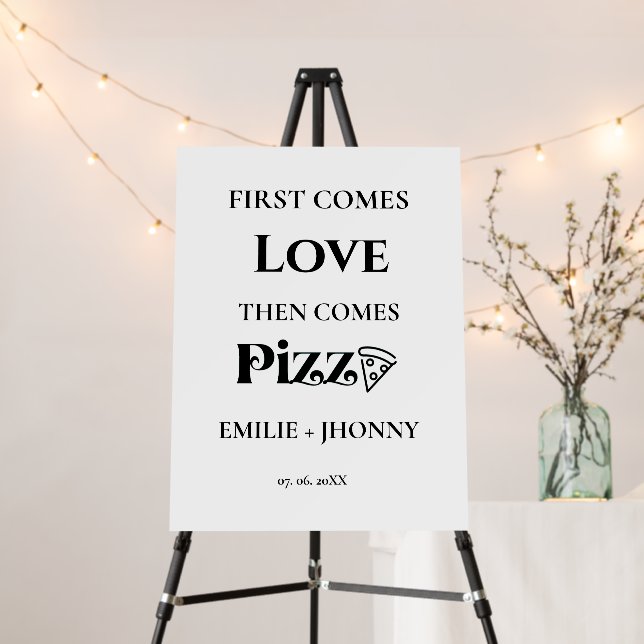 First Comes love the come Pizza Rehearsal dinner Foam Board (In Situ (Stand))