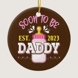 First Daddy New Dad Gift Soon To Be Daddy Est Ceramic Ornament