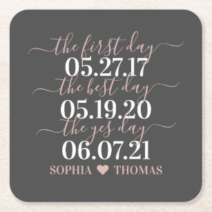 First Day Best Day Yes Day Wedding Date accessory Square Paper Coaster