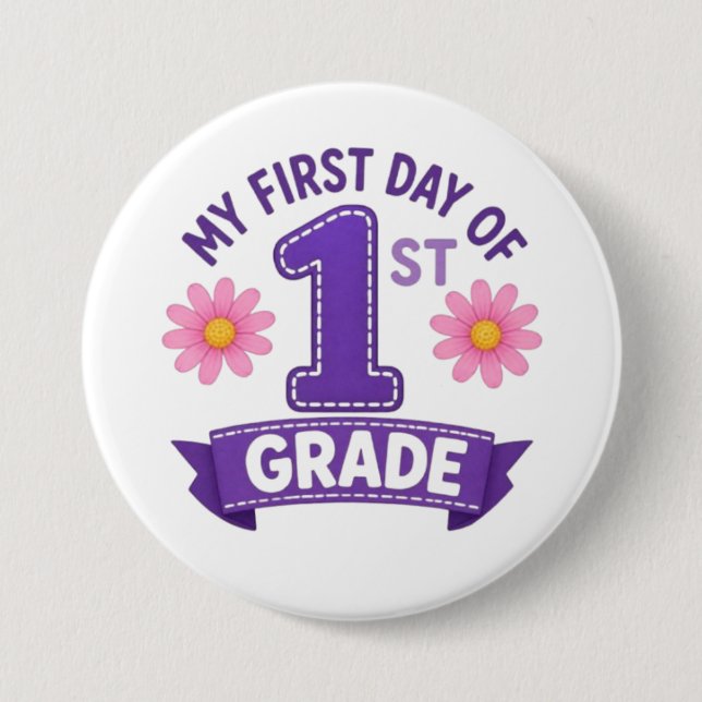 First Day of 1st Grade Button (Front)