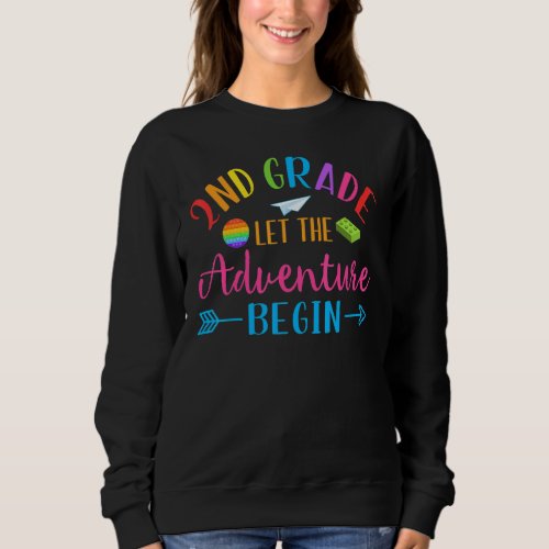 First Day Of 2nd Grade Let The Adventure Begin Bac Sweatshirt