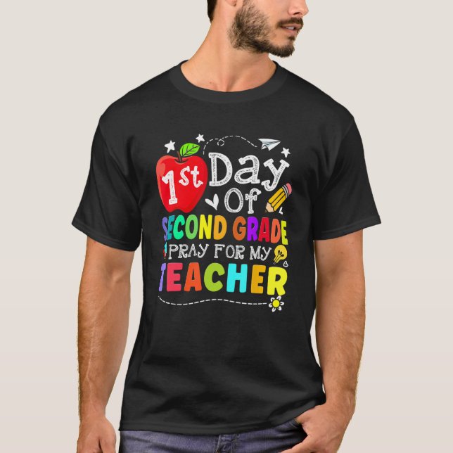 First Day Of 2nd Grade Pray For My Teacher Kid Stu T-Shirt (Front)