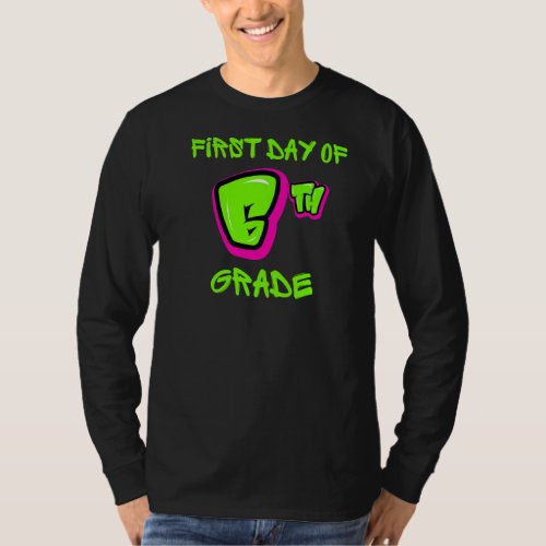 First Day Of 6th Grade Back To School Kids Teacher T_Shirt