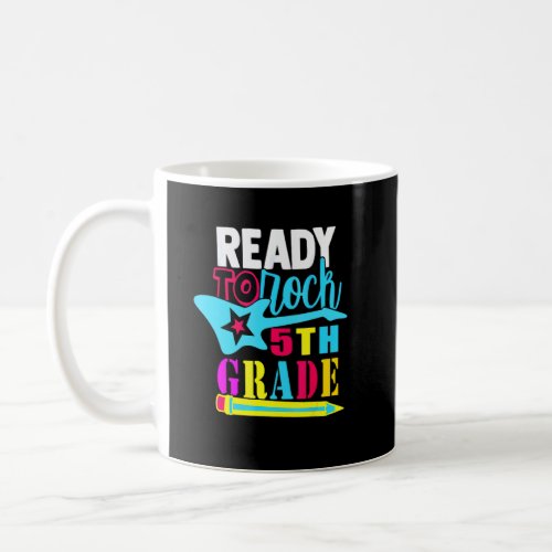 First Day Of Fifth Grade Ready To Rock 5th Grade  Coffee Mug