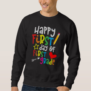 First Day Of First Grade Teacher back to shool Sweatshirt