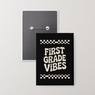 First Day of First Grade Vibes Back to School Button