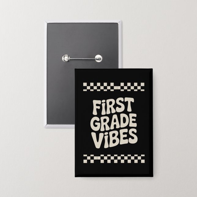 First Day of First Grade Vibes Back to School Button (Front/Back)