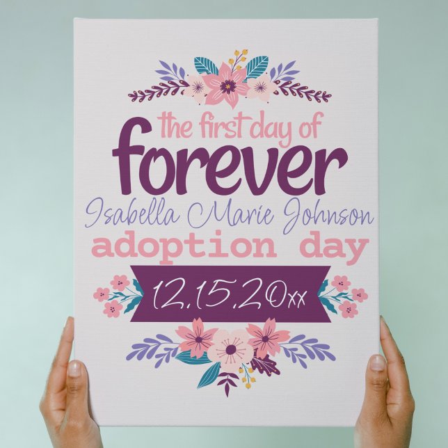 "First Day of Forever" Adoption Day Keepsake Faux Canvas Print ("first day of forever" adoption day sign for gotcha day courthouse pictures girly floral pink purple)