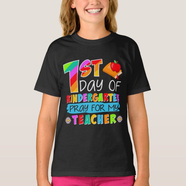 First Day of Kindergarten Back to School Funny T-Shirt (Front)