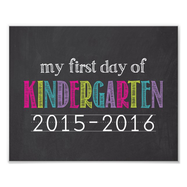 First Day Of Kindergarten Chalkboard Sign Print (Front)