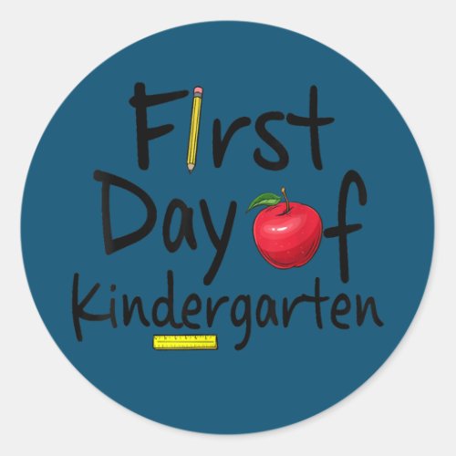 First Day Of Kindergarten Funny School Teacher Classic Round Sticker