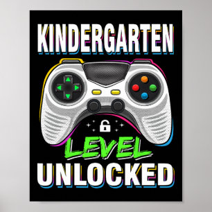 First Day of Kindergarten Level Unlocked Back To S Poster