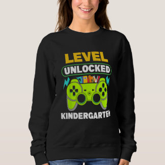 First Day of Kindergarten Level Unlocked Back To S Sweatshirt