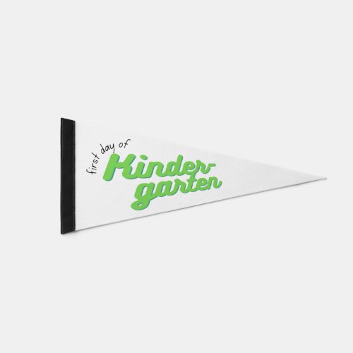 First Day of Kindergarten Pennant Flag