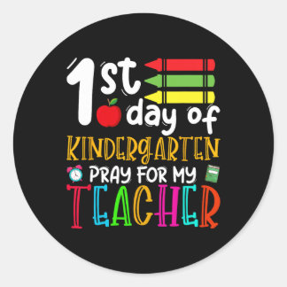 First Day Of Kindergarten Pray For My Teacher Back Classic Round Sticker