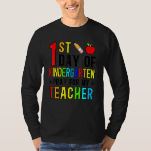 First Day Of Kindergarten Pray For My Teacher Back T-Shirt