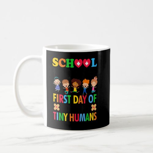 First Day Of Patching Tiny Humans School Nurse Rn  Coffee Mug