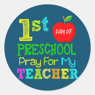 First Day Of Preschool Pray For My Teacher Back Classic Round Sticker