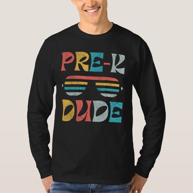 First Day of Preschool Pre K Dude Back to School T-Shirt (Front)