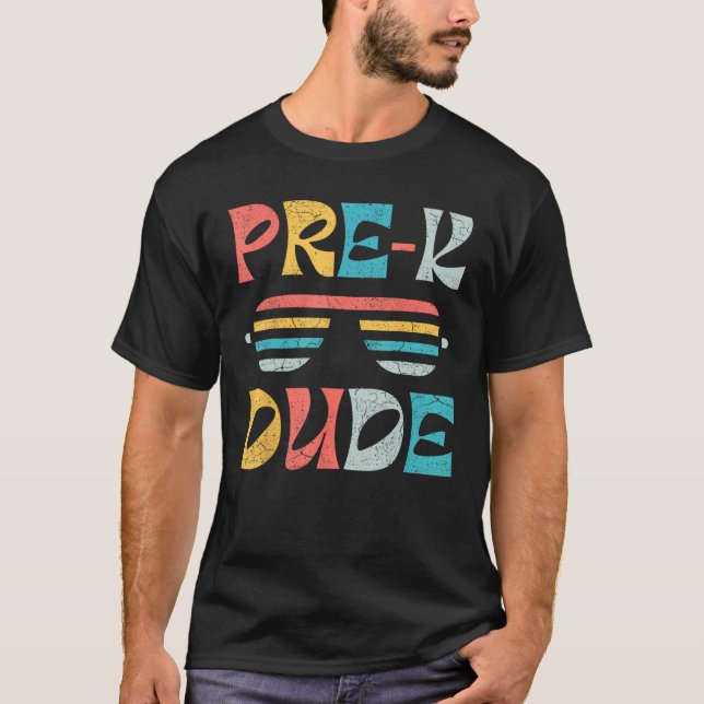 First Day of Preschool Pre K Dude Back to School T-Shirt (Front)