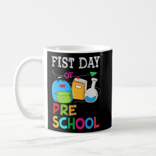 First Day Of Preschool Teacher  Back To Shool  Coffee Mug