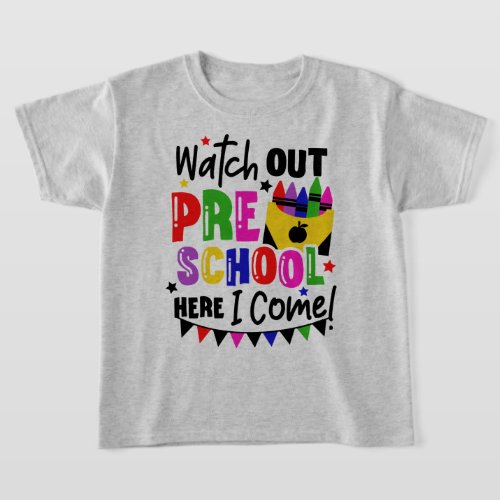 First Day of Preschool Watch Out T_Shirt