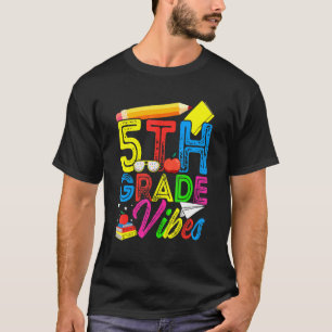   First Day Of School 5th Grade Vibes Back To Scho T-Shirt