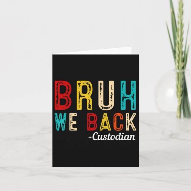 First Day Of School Back To School Bruh We Back Cu Card (Front)