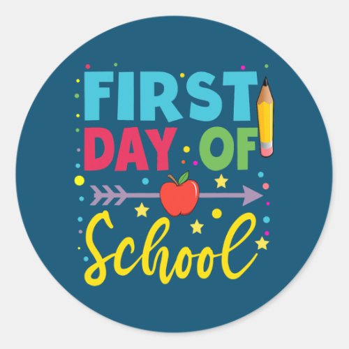 First Day Of School Back To School Teacher Classic Round Sticker